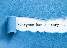 Everyone has a story...