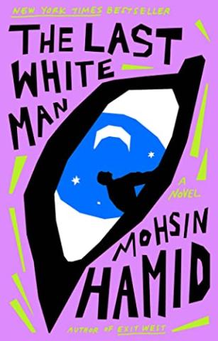 Cover of The Last White Man by Mohsin Hamid