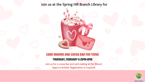  Card Making and Cocoa Bar for Teens @ Spring Hill Branch 