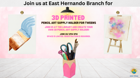 3D Printed Art Supply Holder for Tweens @ East Hernando Branch 