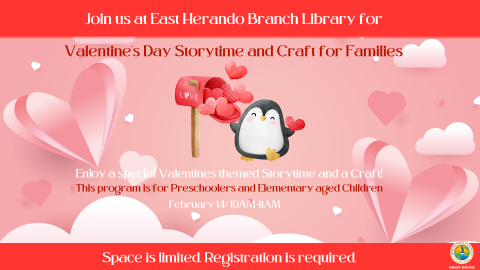 Valentines Day Storytime and a Craft @ East Hernando Branch 