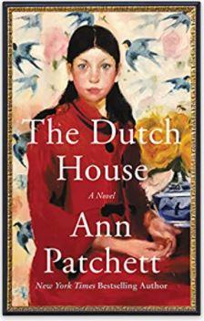 The Dutch House, by Ann Patchett