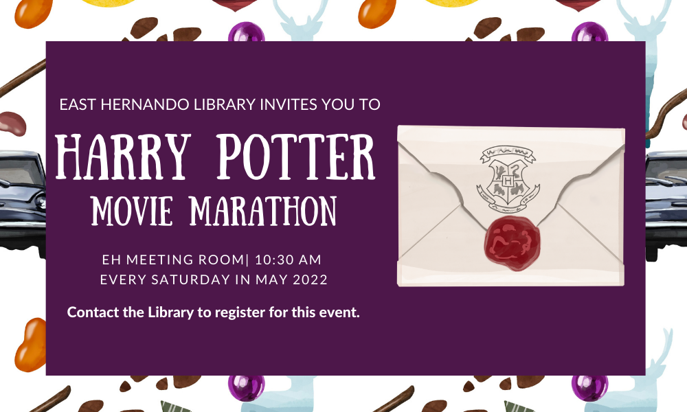 East Hernando Library invites you to a Harry Potter Movie Marathon!